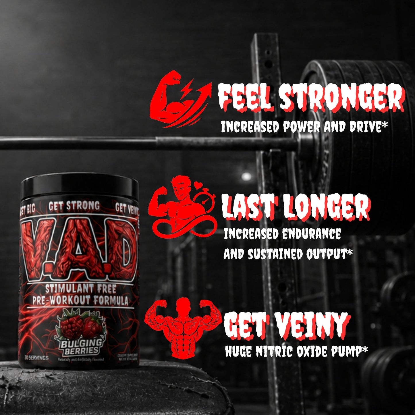 A tub of VAD Pre-Workout Formula in 'Bulging Berries' flavor is shown in a gym setting next to a barbell rack, with three red and white text callouts on the right: 'FEEL STRONGER', 'LAST LONGER', and 'GET VEINY'.